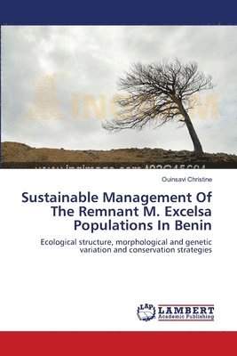 Sustainable Management Of The Remnant M. Excelsa Populations In Benin 1