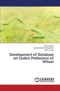 bokomslag Development of Database on Codon Preference of Wheat