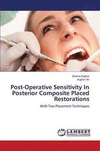 bokomslag Post-Operative Sensitivity in Posterior Composite Placed Restorations