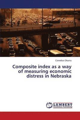 bokomslag Composite index as a way of measuring economic distress in Nebraska