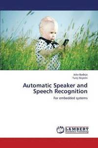 bokomslag Automatic Speaker and Speech Recognition