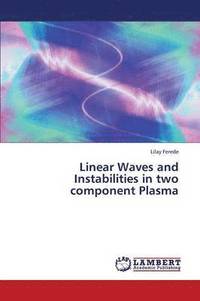 bokomslag Linear Waves and Instabilities in Two Component Plasma