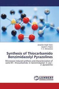 bokomslag Synthesis of Thiocarbamido Benzimidazolyl Pyrazolines