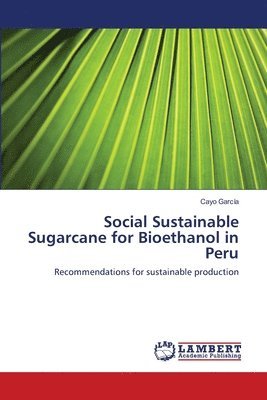 bokomslag Social Sustainable Sugarcane for Bioethanol in Peru