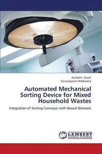 bokomslag Automated Mechanical Sorting Device for Mixed Household Wastes