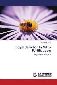 bokomslag Royal Jelly for In Vitro Fertilization