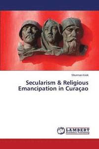 bokomslag Secularism & Religious Emancipation in Curaao
