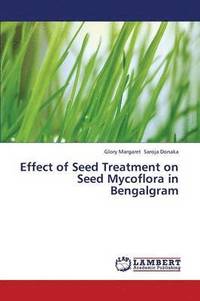 bokomslag Effect of Seed Treatment on Seed Mycoflora in Bengalgram