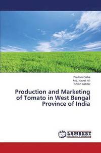 bokomslag Production and Marketing of Tomato in West Bengal Province of India