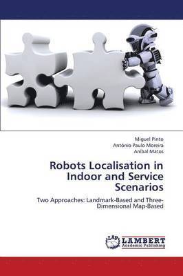 Robots Localisation in Indoor and Service Scenarios 1