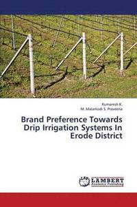 bokomslag Brand Preference Towards Drip Irrigation Systems in Erode District