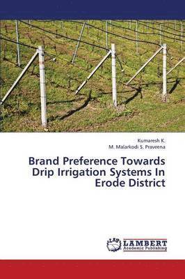 Brand Preference Towards Drip Irrigation Systems in Erode District 1
