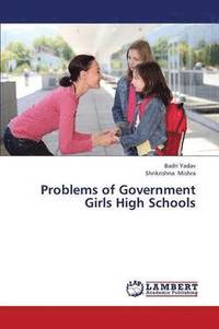 bokomslag Problems of Government Girls High Schools