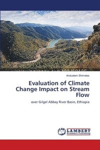 bokomslag Evaluation of Climate Change Impact on Stream Flow