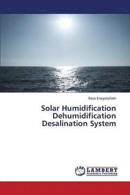 Solar Humidification Dehumidification Desalination System 1