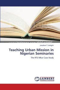 bokomslag Teaching Urban Mission in Nigerian Seminaries