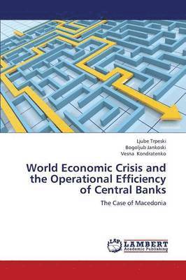 World Economic Crisis and the Operational Efficiency of Central Banks 1