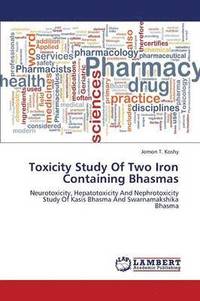 bokomslag Toxicity Study of Two Iron Containing Bhasmas
