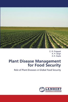 Plant Disease Management for Food Security 1