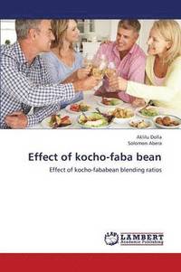 bokomslag Effect of Kocho-Faba Bean