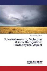 bokomslag Solvatochromism, Molecular & ionic Recognition