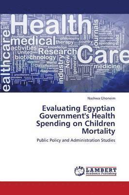 Evaluating Egyptian Government's Health Spending on Children Mortality 1