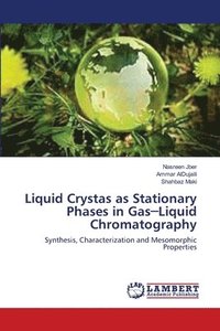 bokomslag Liquid Crystas as Stationary Phases in Gas&#9472;Liquid Chromatography