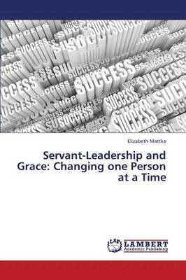 Servant-Leadership and Grace 1