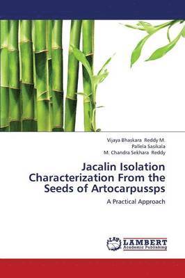 Jacalin Isolation Characterization from the Seeds of Artocarpussps 1
