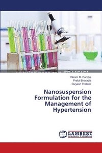 bokomslag Nanosuspension Formulation for the Management of Hypertension