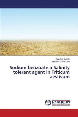 Sodium Benzoate a Salinity Tolerant Agent in Triticum Aestivum 1