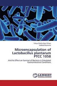 bokomslag Microencapsulation of Lactobacillus Plantarum Ptcc 1058