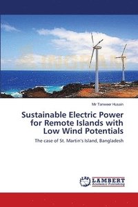 bokomslag Sustainable Electric Power for Remote Islands with Low Wind Potentials