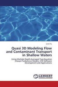 bokomslag Quasi 3D Modeling Flow and Contaminant Transport in Shallow Waters