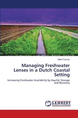 Managing Freshwater Lenses in a Dutch Coastal Setting 1