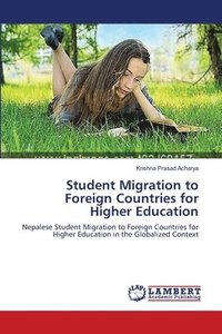 bokomslag Student Migration to Foreign Countries for Higher Education