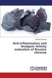 bokomslag Anti-Inflammatory and Analgesic Activity Evaluation of Brassica Oleracea