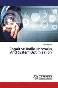 bokomslag Cognitive Radio Networks and System Optimization