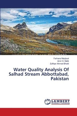 Water Quality Analysis Of Salhad Stream Abbottabad, Pakistan 1