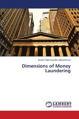 Dimensions of Money Laundering 1