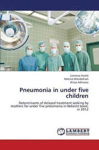 bokomslag Pneumonia in under five children