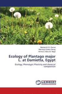 bokomslag Ecology of Plantago major L. at Damietta, Egypt
