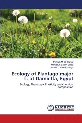 Ecology of Plantago major L. at Damietta, Egypt 1