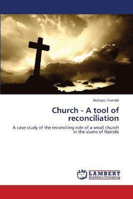 Church - A tool of reconciliation 1