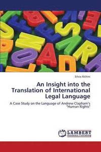 bokomslag An Insight Into the Translation of International Legal Language