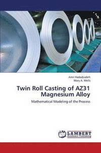 bokomslag Twin Roll Casting of Az31 Magnesium Alloy
