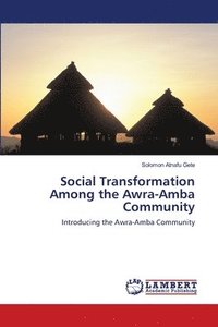 bokomslag Social Transformation Among the Awra-Amba Community
