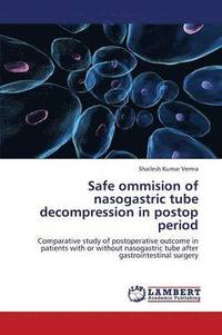 bokomslag Safe Ommision of Nasogastric Tube Decompression in Postop Period