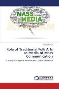 bokomslag Role of Traditional Folk Arts as Media of Mass Communication