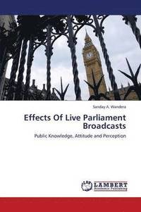 bokomslag Effects of Live Parliament Broadcasts